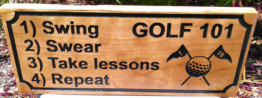 Wooden sign with humorous golf instructions engraved on it.